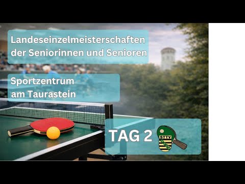 TAG 2 (FINALS) Tischtennis LEM Senioren und Seniorinnen 2026 STTV | Sachsen