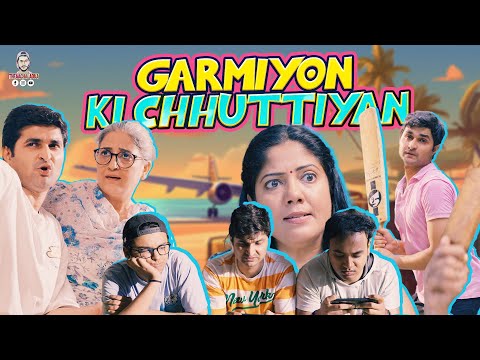 Garmi ki Chhuttiyan | Every Summer Vacation Ever 2 - TheAachaladka #nanikaghar
