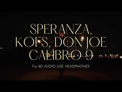 8D AUDIO | Speranza, Kofs, Don Joe - CALIBRO 9