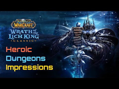 I Completed All Heroic Dungeons in Wrath of the Lich King Classic BETA - My Impressions