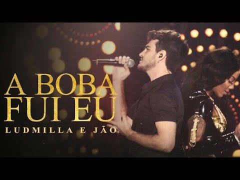 Ludmilla Feat. Jão - A Boba Fui Eu (Áudio Oficial)