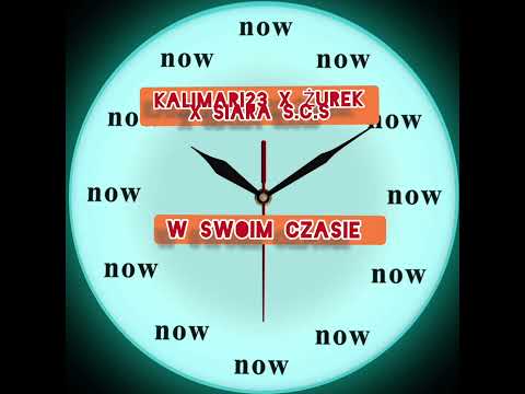Kalimari23 X Żurek X Siara S.C.S - W swoim czasie