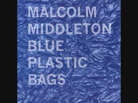 malcolm middleton blue plastic bags