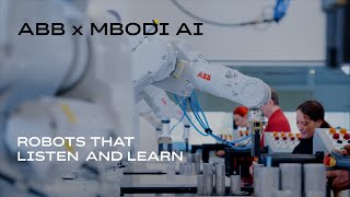 ABB Robotics x MBodi  - Robots that listen and learn