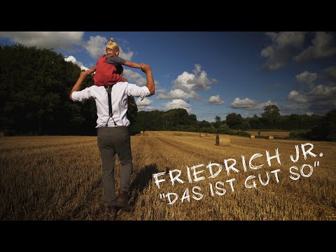 Friedrich Jr. - Das ist gut so [Offizielles Musikvideo]