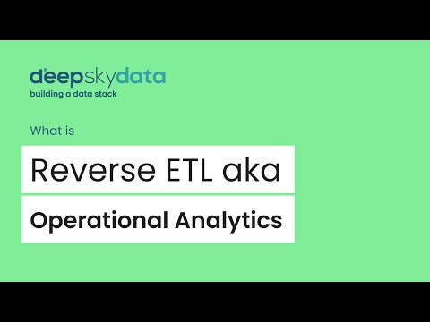 What is Reverse ETL aka Operational analytics?