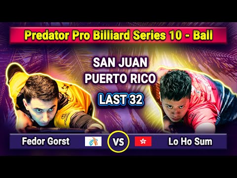 Fedor Gorst - Lo Ho Sum | Predator Pro Billiard Series 10-Ball Puerto Rico 2022 | LAST 32