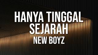 Download lagu New Boyz - Hanya Tinggal Sejarah mp3
