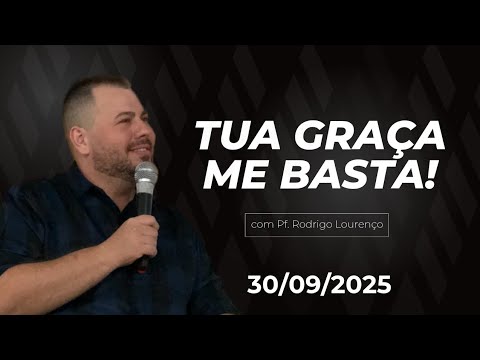 TUA GRAÇA ME BASTA! | 2 Corintios 12 | Devocional Palavra Viva | Rodrigo Lourenço | 30/09/2025