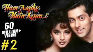 Hum Aapke Hain Koun Full Movie | (Part 2/17) | Salman Khan, Madhuri | Full Length Hindi Movie