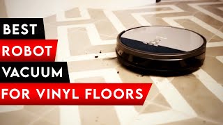 Top 4 Best Robot Vacuum For Vinyl Plank Floors In 2026! ✅