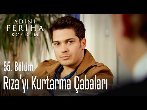 Emir, Rıza'yı kurtarmaya çalışıyor - Adını  Feriha Koydum 55. Bölüm