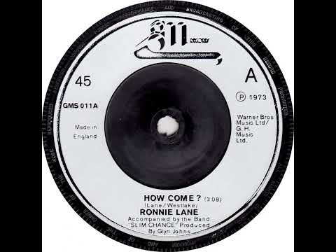 UK New Entry 1974 (4) Ronnie Lane & Slim Chance - How Come