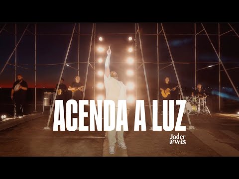 Jader Lewis - Acenda a Luz (Clipe Oficial)