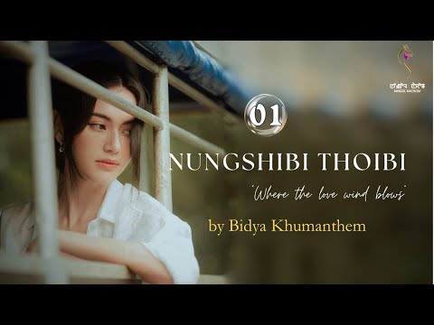 NUNGSHIBI THOIBI ~ Epi. 01 ~ Rinda | Bidya Khumanthem 