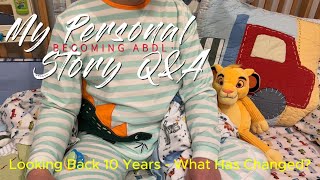 Becoming ABDL - My Personal Story Q&A | ABDL
