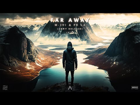 Alan Walker Style | M-291 & Fe La - Far Away | VIP Mix