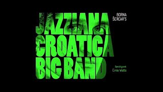 Borna Sercar's Jazziana Croatica - Playing The Victim