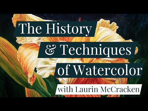 The History & Techniques of Watercolor with Laurin McCracken