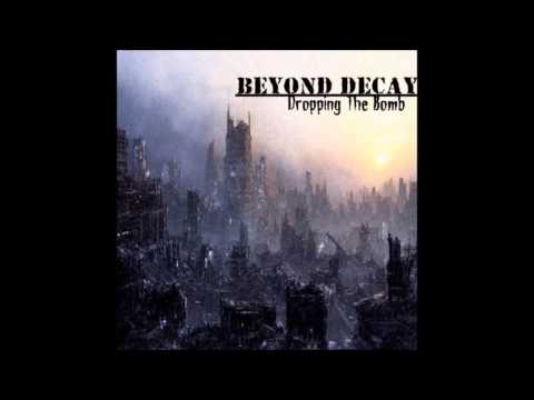 Beyond Decay - Dust Off Your Back