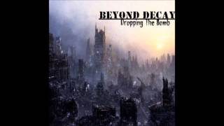 Beyond Decay - Dust Off Your Back