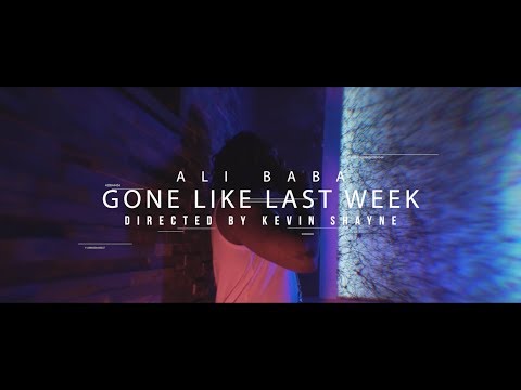 Ali Baba  - Gone Like Last Week (music video by Kevin Shayne)