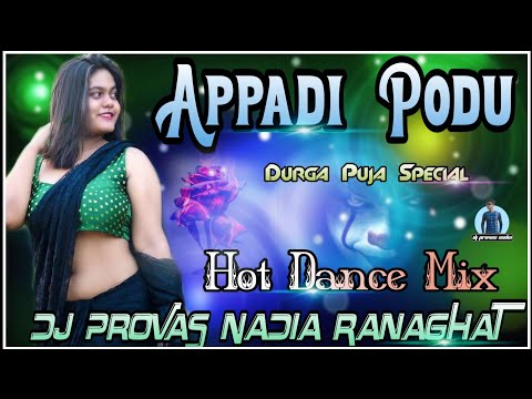 🔥 Appadi Podu [] Hot Dance Mix [] Dj Provas Basu Nadia.mp3