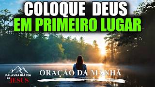 Put God First See Your Life Change Completely – Morning Prayer | WORD OF THE DAY