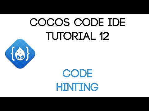 Cocos Code IDE V1 Tutorial 12 Code Hinting