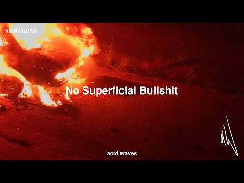 Acid Waves - No Superficial Bullshit