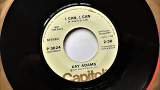 I Can I Can , Kay Adams , 1973