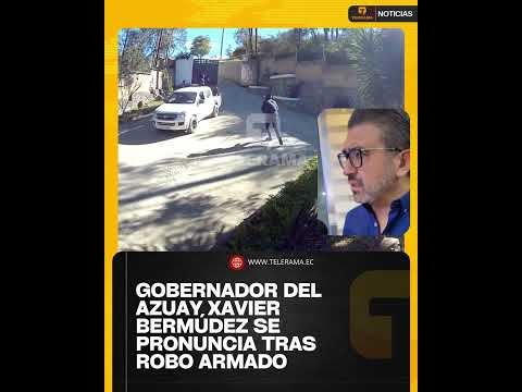 Gobernador del Azuay se pronunció luego del asalto registrado en  vivienda ubicada en Challuabamba