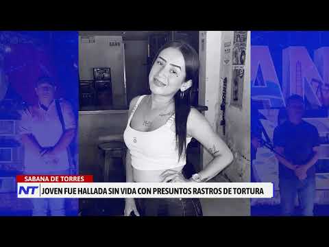 Joven fue hallada sin vida con presuntos rastros de tortura