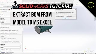 SOLIDWORKS Tutorial - Extracting BOM to MS Excel