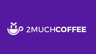 2muchcoffee - Video - 1