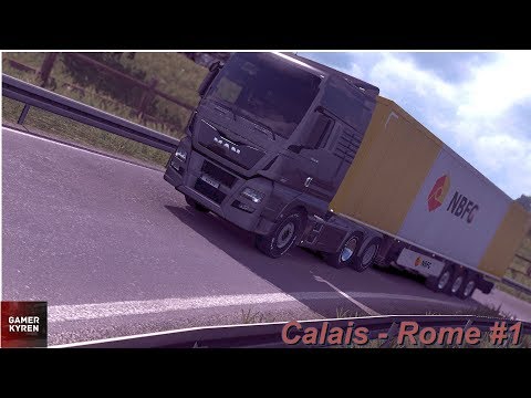 Euro truck simulator 2 - MAN TGX euro 6 2018 - Calais - Rome #1 (V1.34)