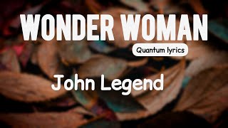 John Legend - Wonder Woman (lyric video)