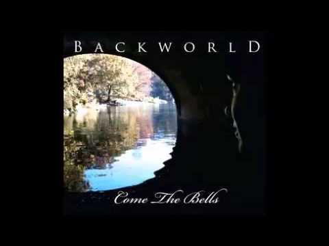 Backworld - Come The Bells (Full Album)
