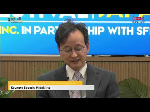 Keynote Speech: Hideki Ito, Vice Commissioner at Financial Service Agency of Japan