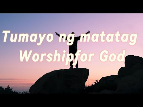 Tumayo ng matatag | Tagalog Worship | Worshipfor God #tagalogworship  #christianmusic  #worshipsong