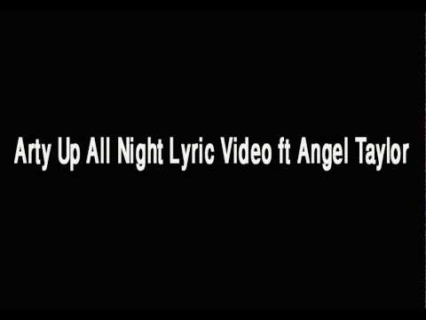 "Arty Up All Night Lyric Video ft  Angel Taylor"