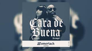 Chesca X Arcángel - Cara de Buena [Zomerlach Remix]