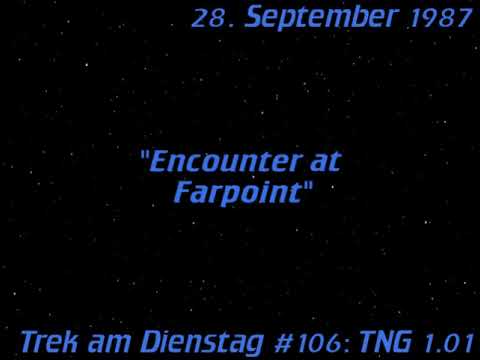 Trek am Dienstag #106: Encounter at Farpoint (TNG 1.01)/Der Mächtige/[...] - der Star-Trek-Podcast