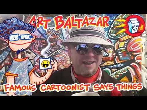 ART BALTAZAR -- Famous Cartoonist Says Things E42