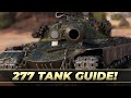 Object 277 Tank Guide! • World of Tanks