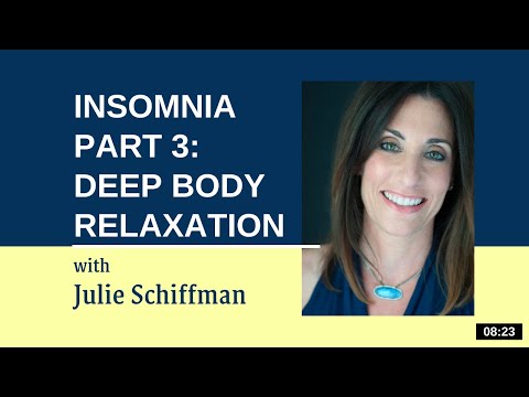 Insomnia: Part 3 Deep Body Relaxation: EFT/tapping with Julie Schiffman