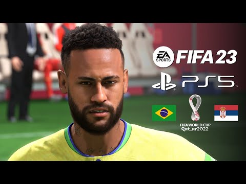 FIFA 23 | BRAZIL vs SERBIA - FIFA World Cup Qatar 2022 (PS5 4K 60FPS)