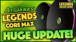HUGE UPDATE for the AtGames Legends Core Max Coming Soon!