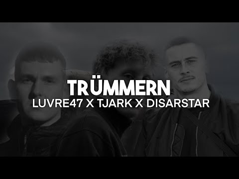 Luvre47 x TJARK x Disarstar - Trümmern (Lyrics) | nieverstehen