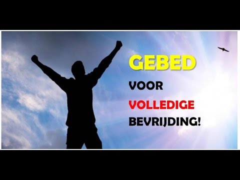 Gebed voor volledige bevrijding - Nederlandse ondertiteling